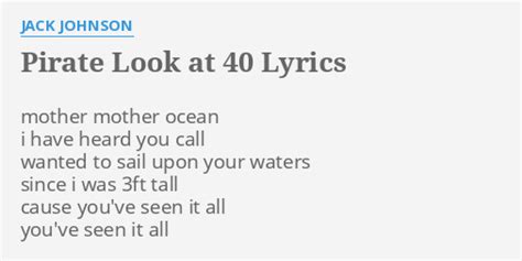 mother ocean lyrics|lyrics pirate looks at 40.